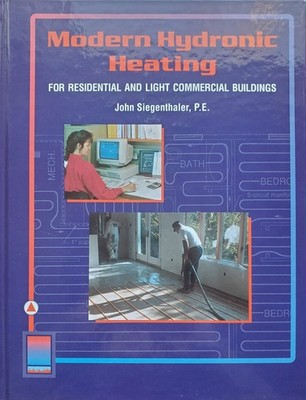 Modern Hydronic Heating for Residential and Light Commercial Buildings (Heat...