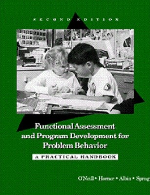Functional Assessment and Program Development for Problem Behavior: A Practi...