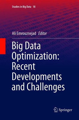 Ali Emrouznejad | Big Data Optimization: Recent Developments and Challenges | xv