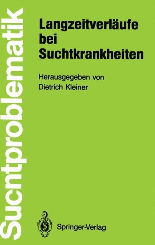 Thumbnail - Dietrich Kleiner | Langzeitverläufe Bei Suchtkrankheiten | Taschenbuch