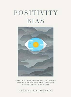 Positivity Bias - Paperback By Rabbi Mendel Kalmenson - VERY GOOD
