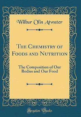 The Chemistry of Foods and Nutrition: The Composit