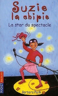 Suzie la Chipie Band XXII: La star d... - Barbara Park - V2080428