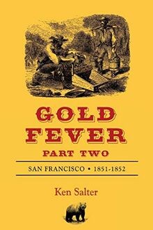 GOLD FEVER Part Two: San Francisco 1851-1852 von Sa... | Buch | Zustand sehr gut