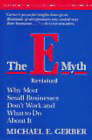 The E-Myth Revisited: Why Most Small Businesses Don't Work and What to Do About It by Michael E. Gerber (Paperback, 1994)