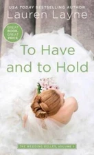 To Have and to Hold (Wedding Belles) - Mass Market Paperback - GOOD