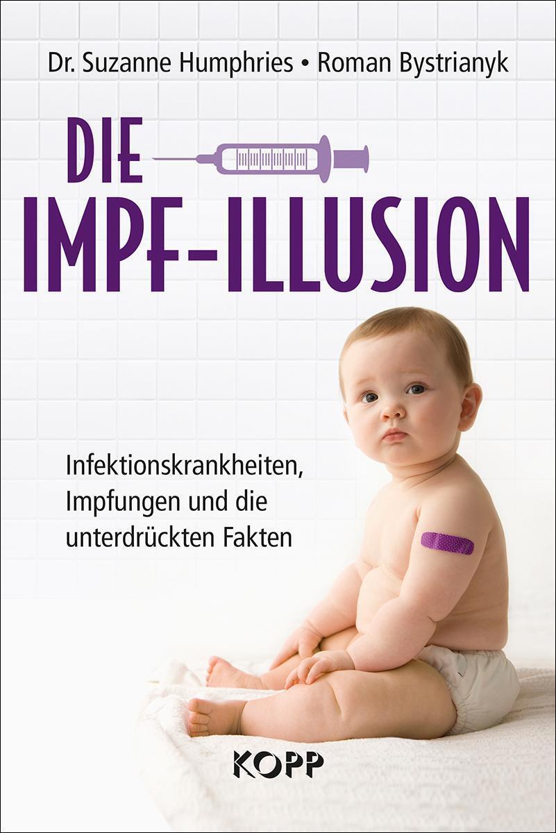 Thumbnail - Die Impf-illusion | Suzanne Humphries (u. A.) | Buch | 494 S. |