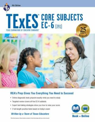 Texes Core Subjects Ec-6 391 Book + Online, 4th Ed., Paperback by Rosado, Lui...