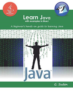 Java lernen mit Beispielen in BlueJ: Ein Anfängerhands-o - Taschenbuch NEU Suden, G
