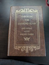 Through The Looking Glass and What Alice Found There - Hardback