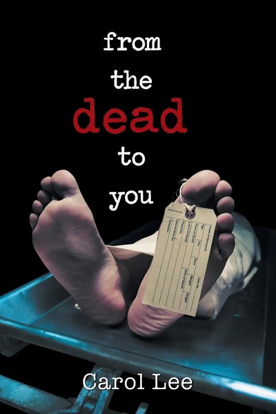 Carol Lee | From The Dead To You | Taschenbuch | Englisch (2019) | Xlibris Us-image