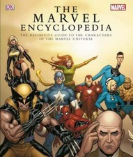 The Marvel Comics Encyclopedia: A Complete Guide to the Characters of the Marvel