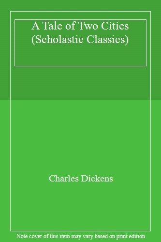 A Tale of Two Cities (Scholastic Classics) By Charles Dickens