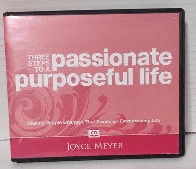 Three Steps To A Passionate Purposeful Life - Joyce Meyer 3 CD Set used