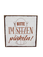 Typestoff Holzschild Mit Spruch – Bitte Im Sitzen Pinkeln – Vintage-Look Deko