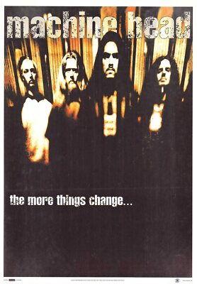 Vintage 1997 Machine Head The More Things Change Poster 35 x 25