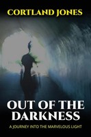 Out Of The Darkness A Journey Into The Marvelous Light Cortland Jones Buch 2019