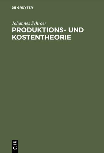 Johannes Schroer Produktions- und Kostentheorie (Hardback)