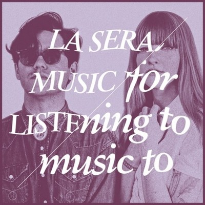 LA SERA for Listening to Music T (CD)