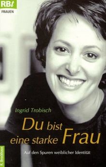 Du bist eine starke Frau! von Trobisch, Ingrid | Buch | Zustand sehr gut