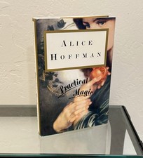 Practical Magic * Alice Hoffmann 1995 HC / 1st Edition / 1st Print / DJ