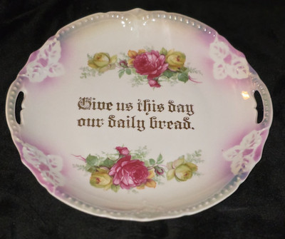 ZPF Germany Porcelain Handled Bread Plate Tray  Give Us This Day Our Daily Bread