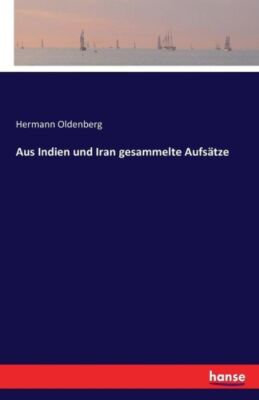 Aus Indien Und Iran Gesammelte Aufs?Tze