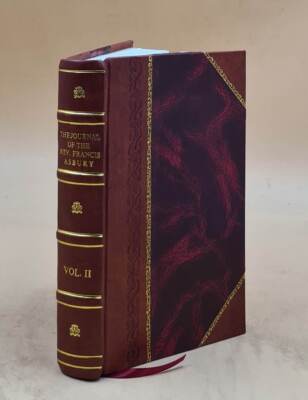 The Journal Of The Rev. Francis Asbury Bishop Of The Methodist E [Leather Bound]