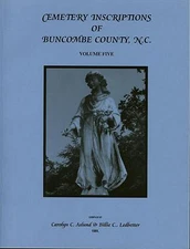 Cemetery Inscriptions of Buncombe Co, NC Volume 5 Asheville Riverside Wolfe