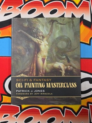Oil Painting Masterclass by Patrick J. Jones 2021 Trade Paperback New Old Stock