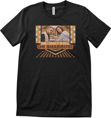 The Big Lebowski T-Shirt We Don't Roll On Shabbos! UV-1-TBL024