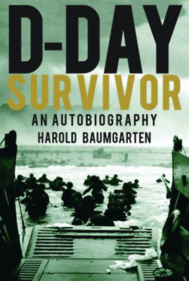 NEW Pelican Publishing D-Day Survivor,  9781589804210  Hardback