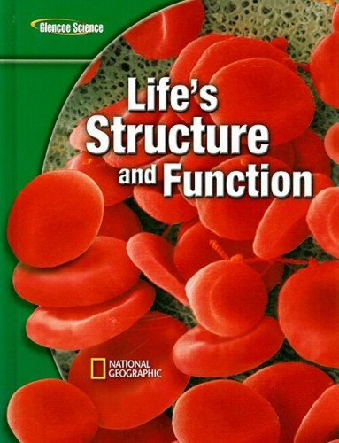 Glencoe Life IScience Modules: Life's Structure and Function, Stu