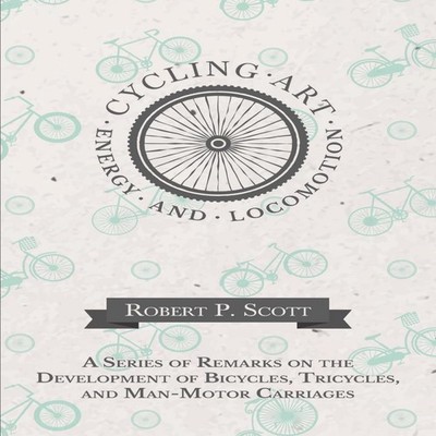 Cycling Art Energy and Locomotion - A Series of Remarks on the De