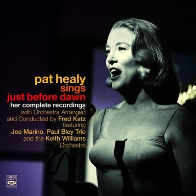 Pat Healy Sings Just Before Dawn - Her Complete Recordings (CD)