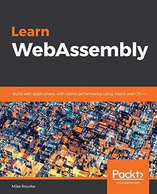Learn WebAssembly - Paperback, by Rourke Mike - Very Good