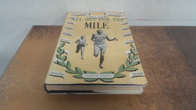 			All out for the mile, George Smith, Forbes Robertson Ltd, 1955, H		