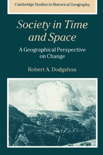 Society in Time and Space: A Geographical Perspective on Change
