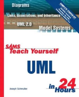 Sams Teach Yourself UML in 24 Hours, Complete Starter Kit ( - VERY GOOD