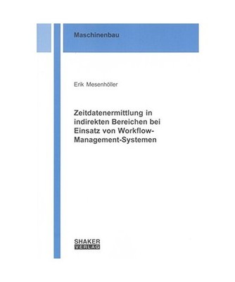 Zeitdatenermittlung in indirekten Bereichen bei Einsatz von Workflow-Management-