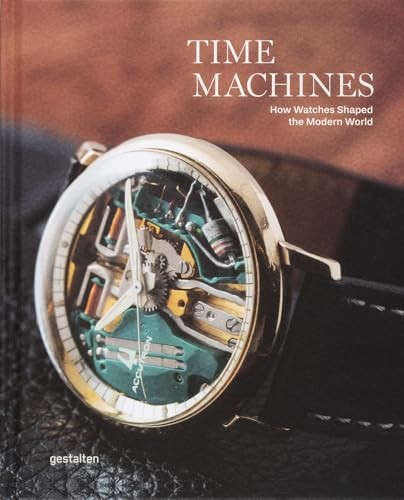 Time Machines: How Watches Shaped the Modern World by Blake Z Gestalten NEW - Image 6