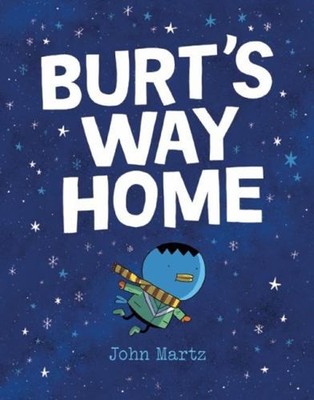 Burt's Way Home Hardcover John Martz