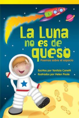 La Luna No Es de Queso: Poemas Sobre El Espacio by Carthew, Mark