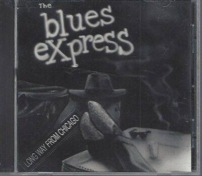 Long Way From Chicago By The Blues Express (CD, 1997)