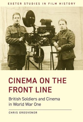 Cinema on the Front Line by Chris Grosvenor - 9781905816736