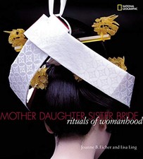 Mother, Daughter, Sister, Bride: Rituals of Womanhood by Eicher, Joanne B., Lin