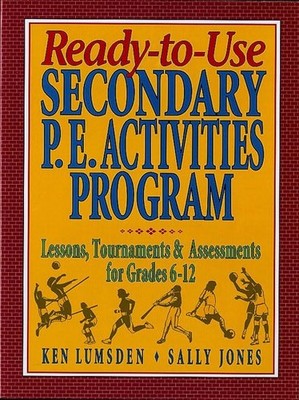 Ready-to-Use Secondary P.E. Activities Program: Lessons, Tournaments & Asses...