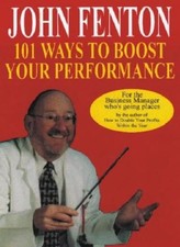101 Ways to Boost Your Performance By John Fenton