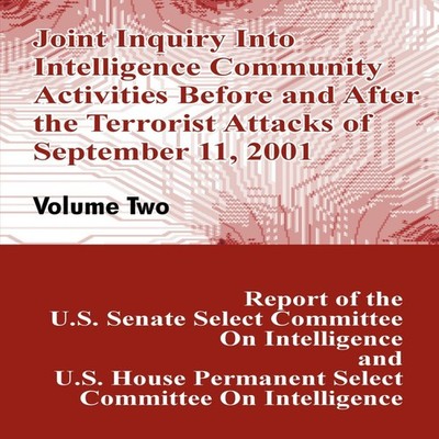 Joint Inquiry Into Intelligence Community Activities Before and A