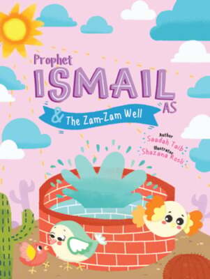 Prophet Ismail and the Zamzam Well Activity Book by Saadah Taib: New